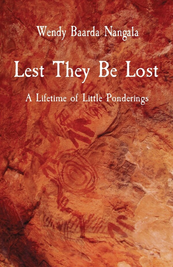 Lest They Be Lost by Wendy Baarda Nangala, Paperback | Indigo Chapters