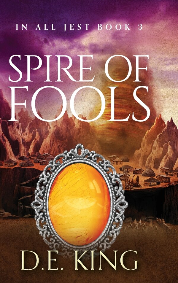 Spire Of Fools by D E King, Hardcover | Indigo Chapters