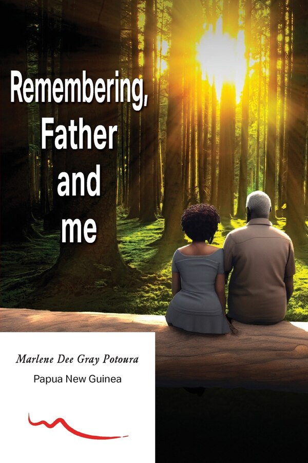 Remembering Father and Me by Marlene Dee Gray Potoura, Paperback | Indigo Chapters