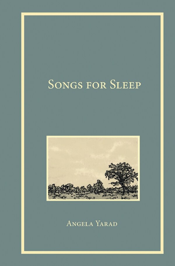 Songs for Sleep by Angela Yarad, Paperback | Indigo Chapters