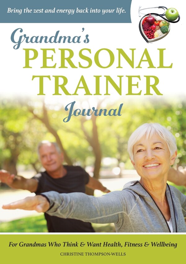 Grandma's Personal Trainer - Journal by Christine Thompson-Wells, Paperback | Indigo Chapters