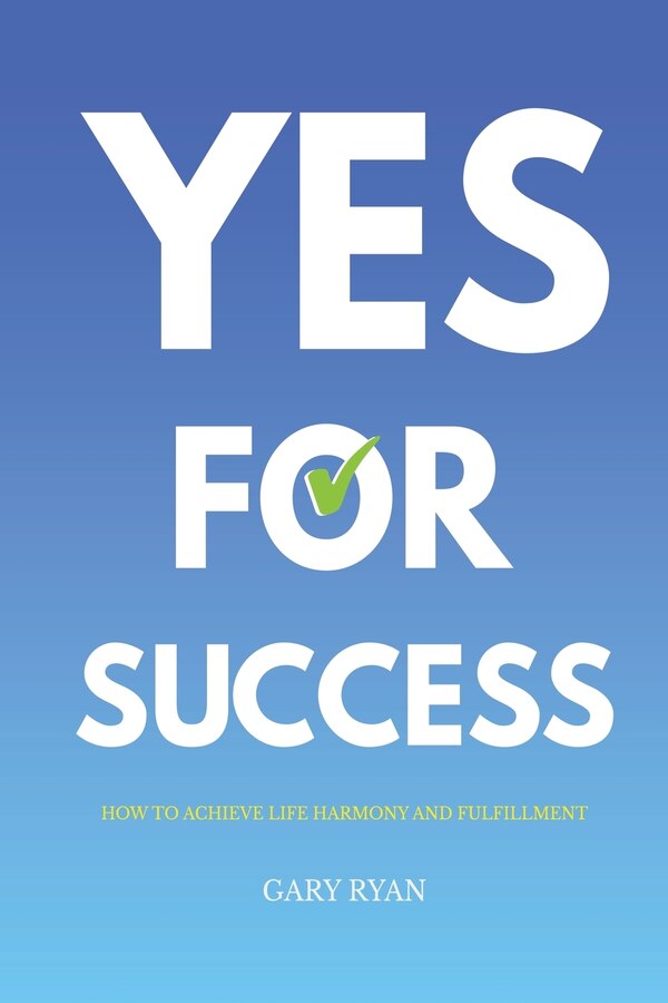 Yes For Success by Gary Ryan, Paperback | Indigo Chapters