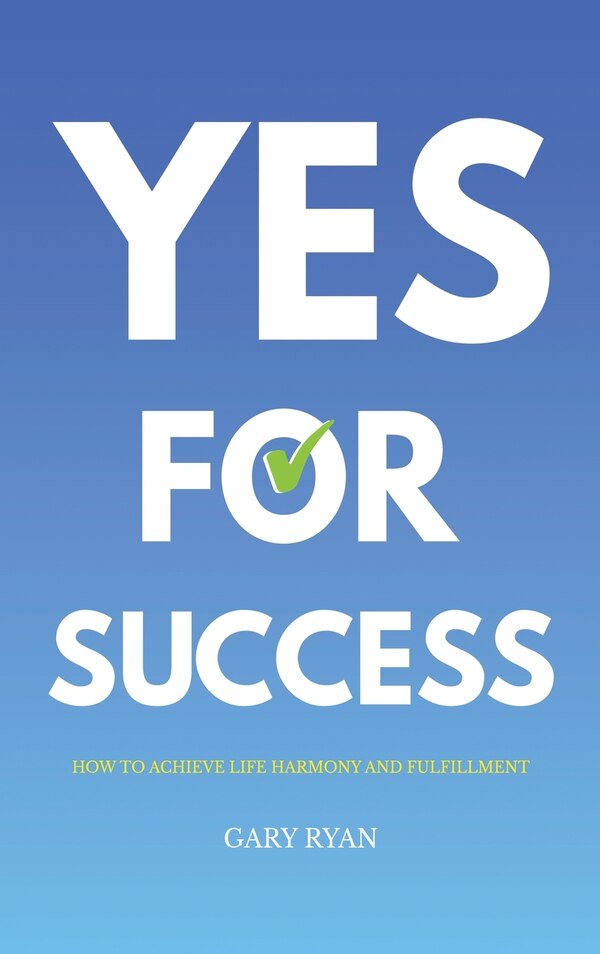 Yes For Success by Gary Ryan, Hardcover | Indigo Chapters
