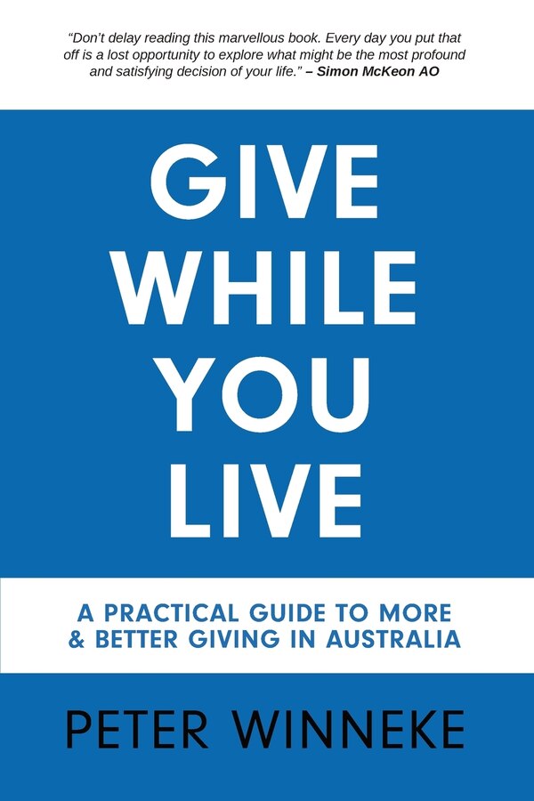 Give While You Live by Peter Winneke, Paperback | Indigo Chapters