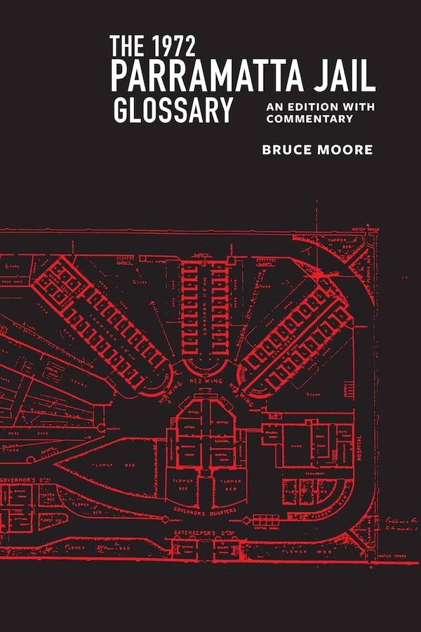The 1972 Parramatta Jail Glossary by Bruce Moore, Paperback | Indigo Chapters