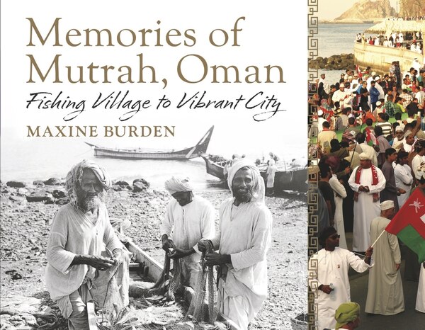 Memories of Mutrah Oman by Maxine Burden, Paperback | Indigo Chapters