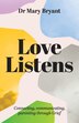 Love Listens by Mary Bryant, Paperback | Indigo Chapters