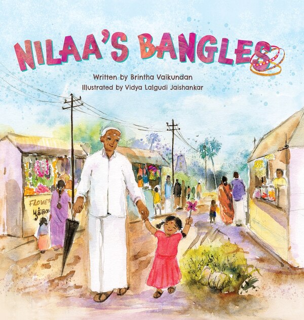 Nilaa's Bangles by Brintha Vaikundan, Hardcover | Indigo Chapters