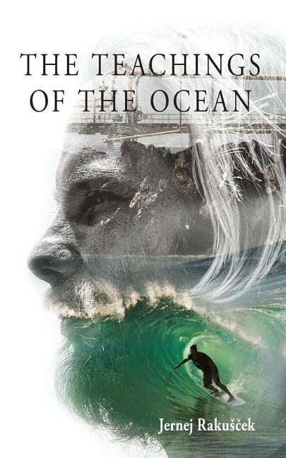 The Teachings of The Ocean by Jernej Rakuscek, Paperback | Indigo Chapters