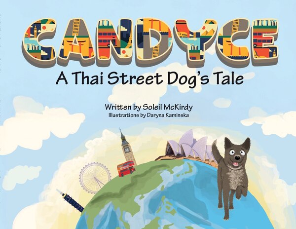 Candyce - A Thai Street Dog's Tale by Soleil McKirdy, Paperback | Indigo Chapters