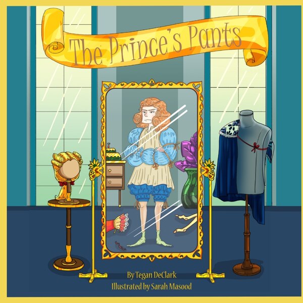 The Prince's Pants by Tegan Declark, Paperback | Indigo Chapters