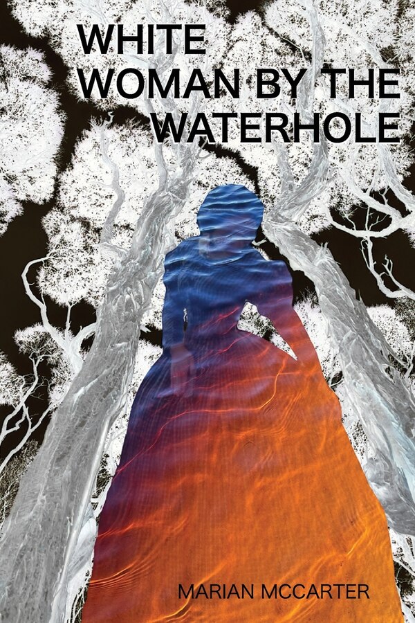White Woman by the Waterhole by Marian McCarter, Paperback | Indigo Chapters