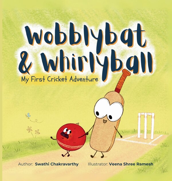 Wobblybat & Whirlyball by Swathi Chakravarthy, Hardcover | Indigo Chapters