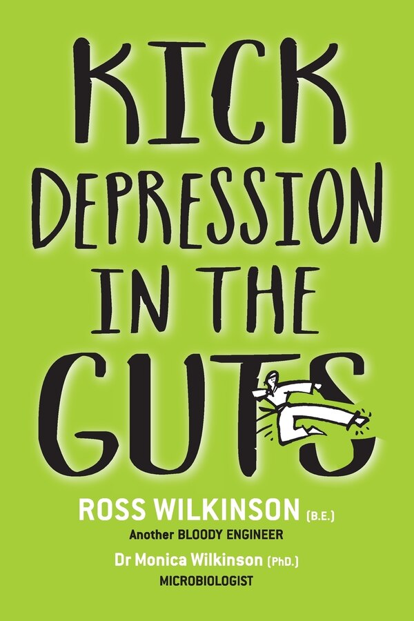 Kick Depression in the Guts by Ross Wilkinson, Paperback | Indigo Chapters
