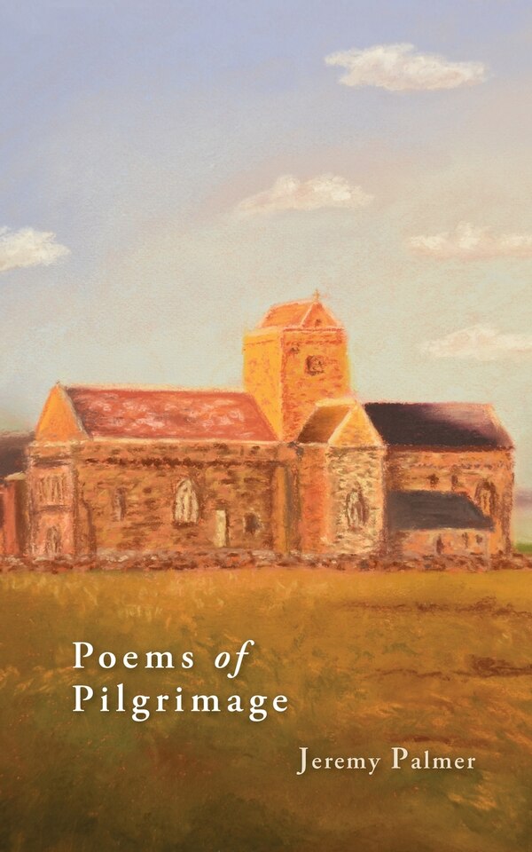 Poems of Pilgrimage by Jeremy Palmer, Paperback | Indigo Chapters