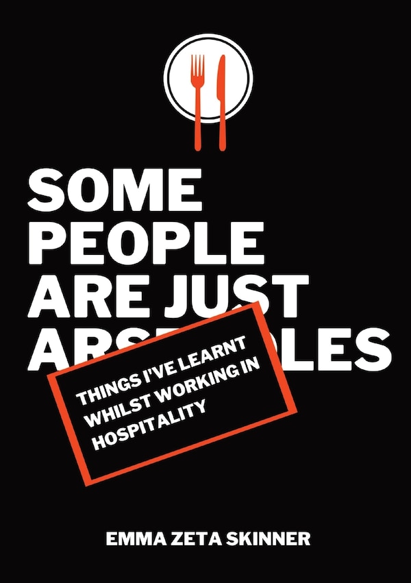 Things I've Learnt Whilst Working in Hospitality by Emma Zeta Skinner, Paperback | Indigo Chapters
