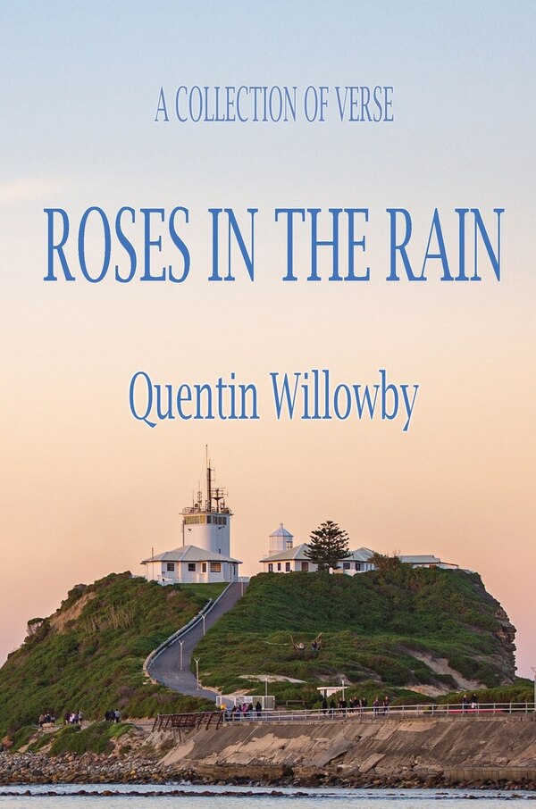 Roses in the Rain by Quentin B Willowby, Hardcover | Indigo Chapters