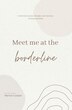 Meet me at the Borderline by Stevie Louise, Paperback | Indigo Chapters
