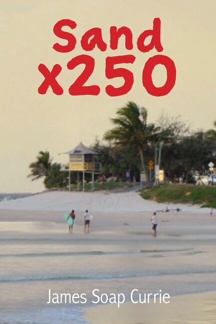sand x250 by James Currie, Paperback | Indigo Chapters