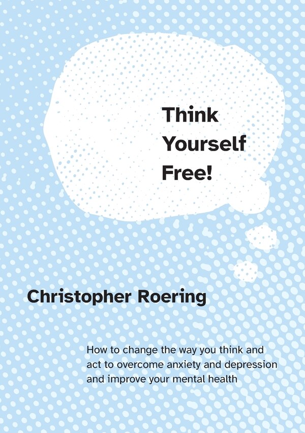 Think Yourself Free by Christopher Roering, Paperback | Indigo Chapters