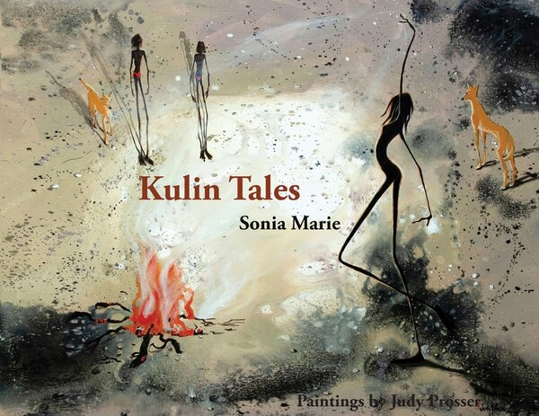 Kulin Tales Seven Seasons of the Bunurong by Sonia Marie, Paperback | Indigo Chapters