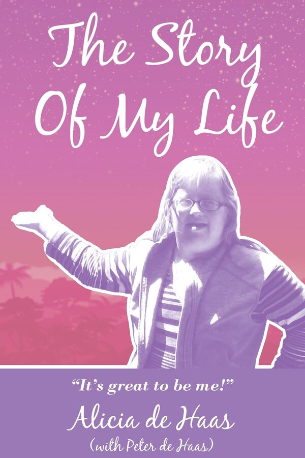 The Story of My Life by Alicia N de Haas, Paperback | Indigo Chapters