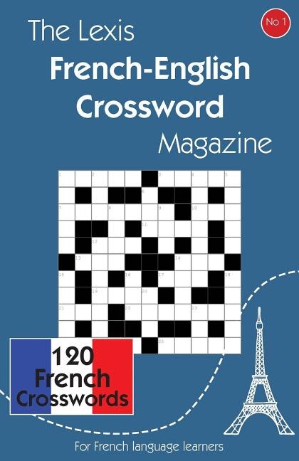 The Lexis French-English Crossword Magazine by Lexis Rex, Paperback | Indigo Chapters