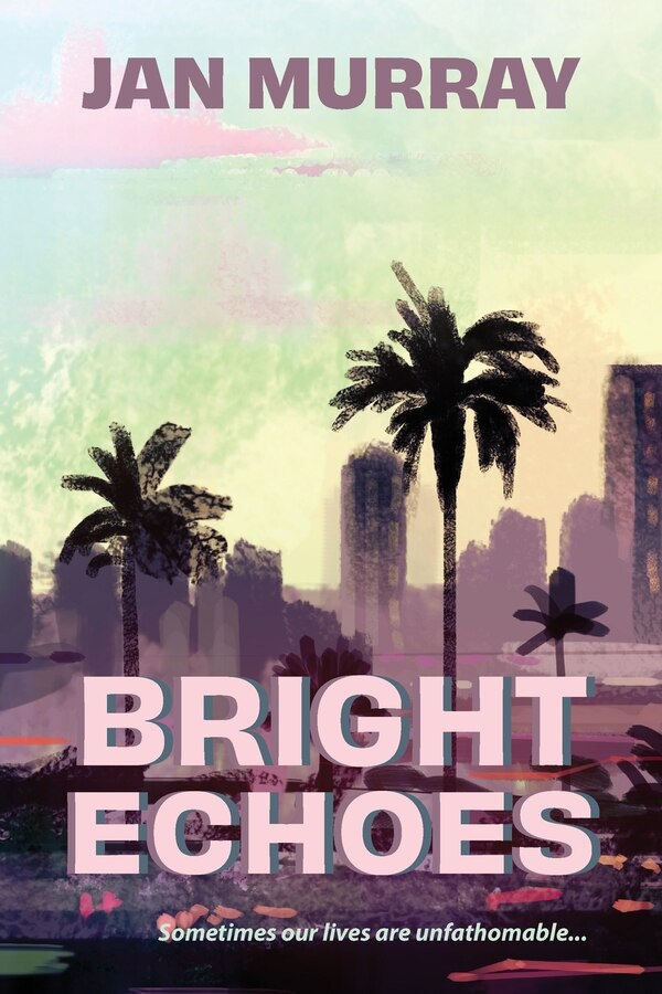 Bright Echoes by Jan Murray, Paperback | Indigo Chapters