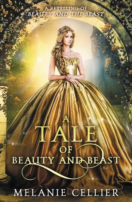 A Tale of Beauty and Beast by Melanie Cellier, Paperback | Indigo Chapters