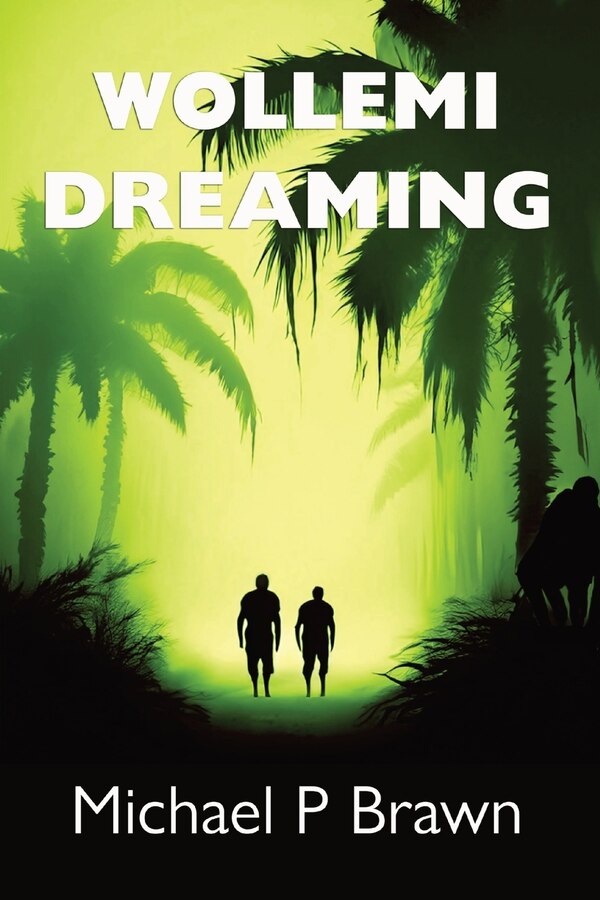 Wollemi Dreaming by Michael P Brawn, Paperback | Indigo Chapters