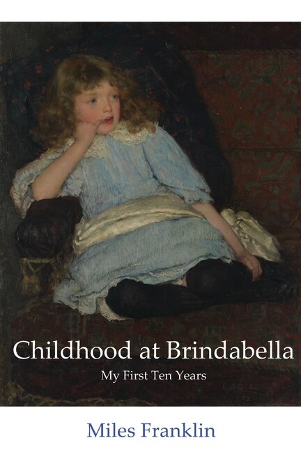 Childhood at Brindabella by Miles Franklin, Paperback | Indigo Chapters