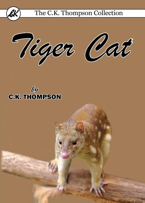 Tiger Cat by C K Thompson, Paperback | Indigo Chapters