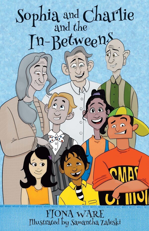 Sophia And Charlie And The In-betweens by Fiona Ware, Paperback | Indigo Chapters