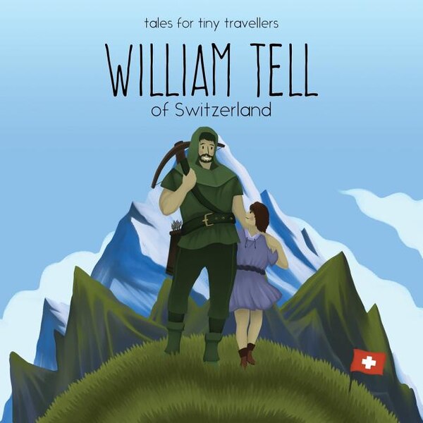 William Tell of Switzerland by Liz Tay, Paperback | Indigo Chapters