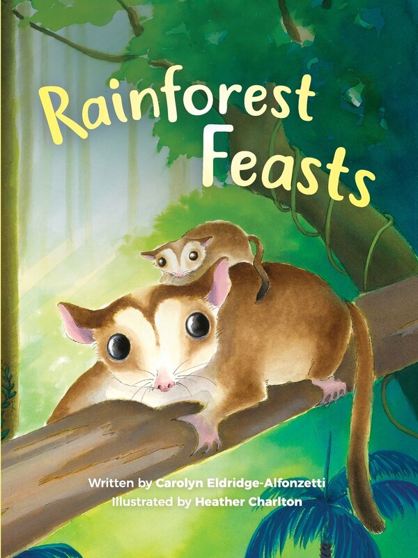 Rainforest Feasts by Carolyn Eldridge-alfonzetti, Paperback | Indigo Chapters