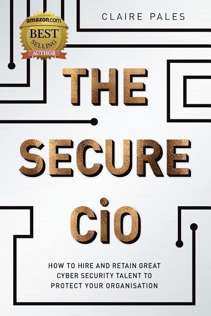 The Secure CIO by Claire Pales, Paperback | Indigo Chapters