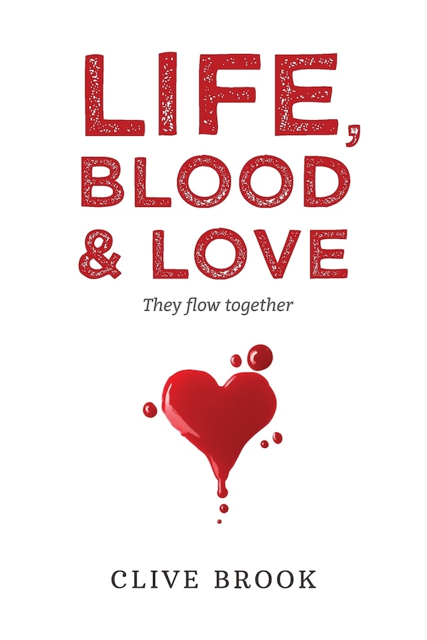 Life Blood and Love by Clive Brook, Paperback | Indigo Chapters