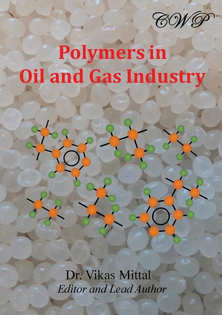 Polymers in Oil and Gas Industry by Vikas Mittal, Paperback | Indigo Chapters