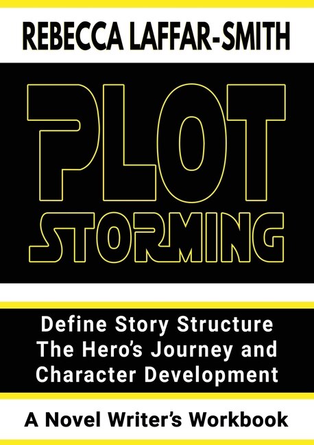 Plot Storming Workbook by Rebecca Laffar-Smith, Paperback | Indigo Chapters
