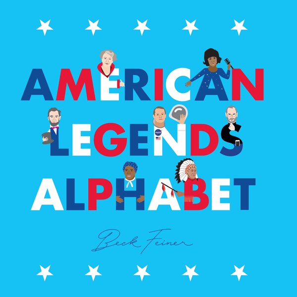 American Legends Alphabet by Beck Feiner, Picture Books | Indigo Chapters