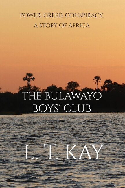 The Bulawayo Boys' Club by L T Kay, Paperback | Indigo Chapters