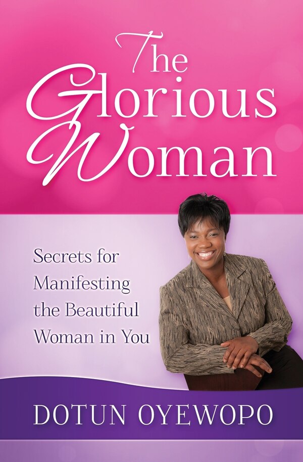 The Glorious Woman by Oludotun Oyewopo, Paperback | Indigo Chapters