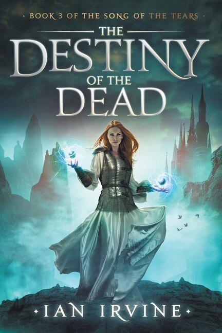 The Destiny of the Dead by Ian Irvine, Paperback | Indigo Chapters