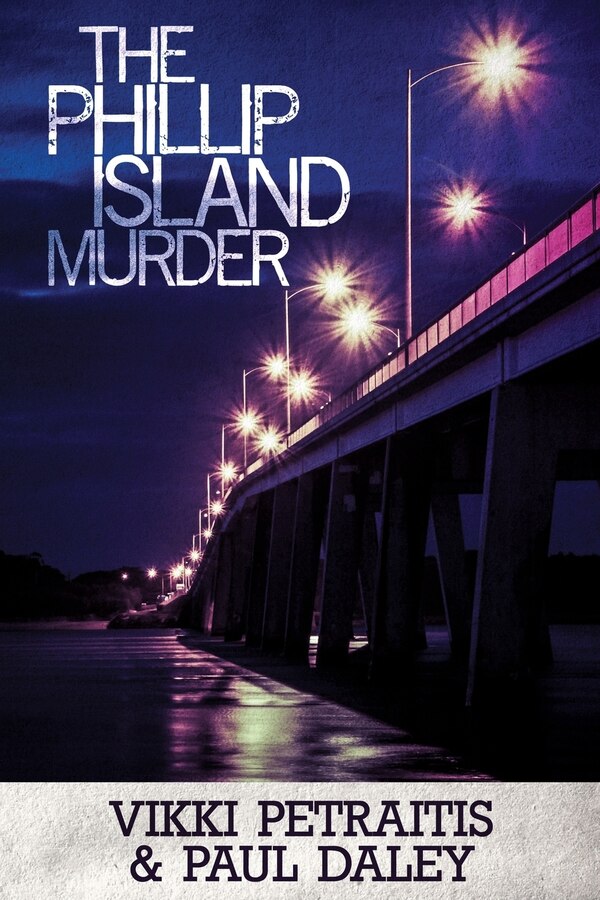 The Phillip Island Murder by Vikki Petraitis, Paperback | Indigo Chapters