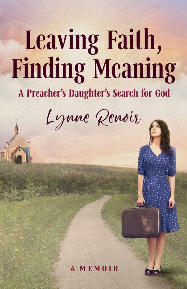 Leaving Faith Finding Meaning by Lynne Renoir, Paperback | Indigo Chapters