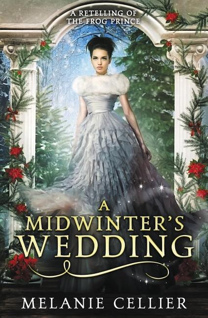 A Midwinter's Wedding by Melanie Cellier, Paperback | Indigo Chapters