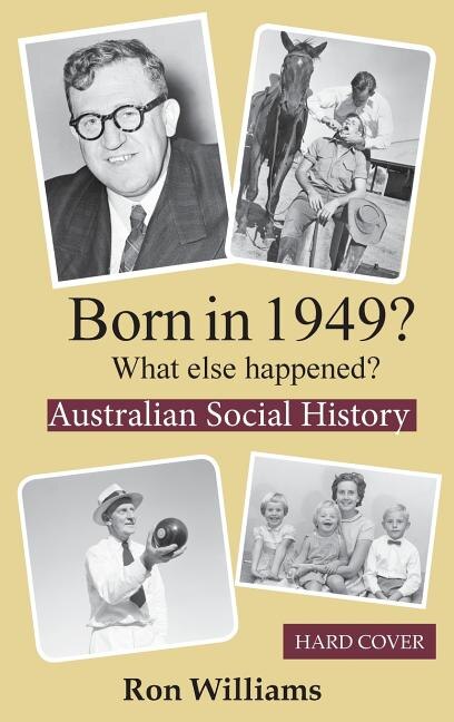 Born in 1949? What else happened? by Ron Williams, Hardcover | Indigo Chapters