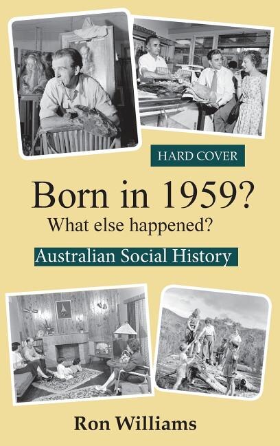 Born in 1959? What else happened? by Ron Williams, Hardcover | Indigo Chapters