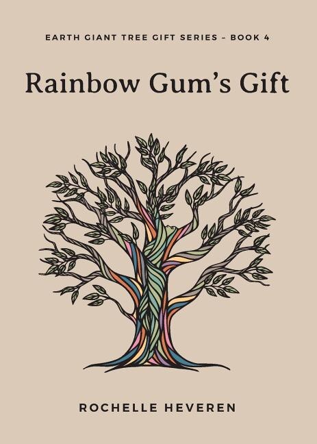 Rainbow Gum's Gift by Rochelle Heveren, Paperback | Indigo Chapters