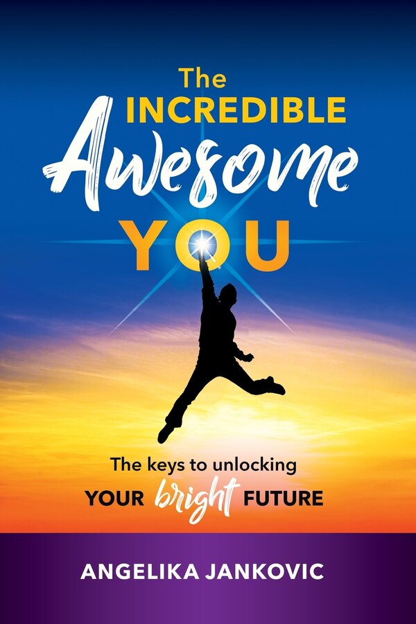 The Incredible Awesome You by Angelika Jankovic, Paperback | Indigo Chapters